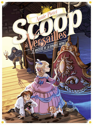 cover image of Scoop à Versailles (Tome 3)--Le mystère de la gondole royale
